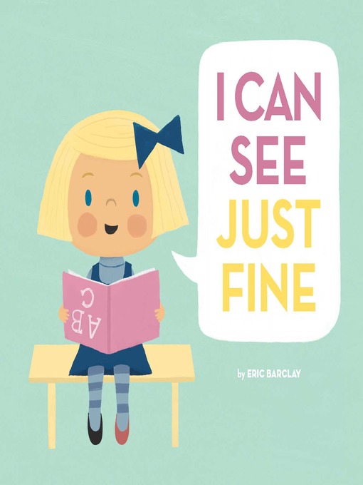 Title details for I Can See Just Fine by Eric Barclay - Available